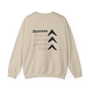 Inspirational Crewneck Sweatshirt: Success, Motivation, Cozy Gift, Unisex Apparel, Everyday Wear, Chill Vibes