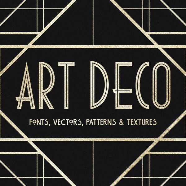 The Art Deco Collection - including Fonts, Vectors, Patterns, and Textures