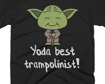 Trampolinist Shirt - Trampolinist Gift - Yoda Best Trampolinist Tee - Gift For Trampolinist - Best Trampolinist Tee's