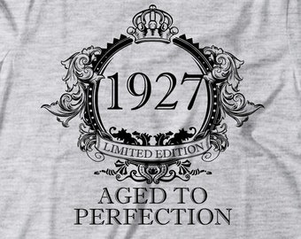 1927 Birthday Gift - Aged To Perfection 1927 Shirt - Limited Edition Shirt - 1927 Tee - Year 1927 T Shirt - Gift For Someone Born In 1927