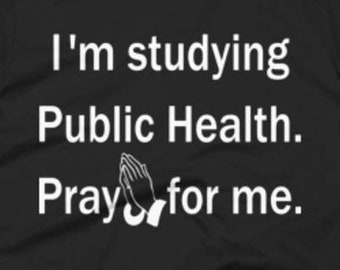 Public Health Shirt - Public Health Tee - Gift For Public Health Student - Public Health T-Shirt - Public Health Gifts - Public Health Tee's