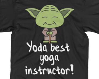 Yoga Instructor T Shirts - Yoga Instructor Gift - Yoga Instructor Tee - Best Yoda Yoga Instructor Tee -Star Wars Shirt For A Yoga Instructor