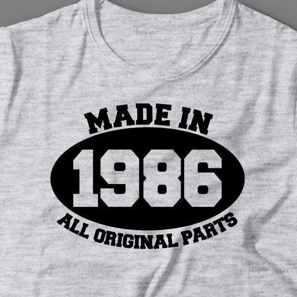 Made in 1986 verjaardag gift-jaar 1986 shirt-geboren in 1986 Tee-1986 T shirt-alle originele onderdelen-cadeau voor iemand geboren in 1986