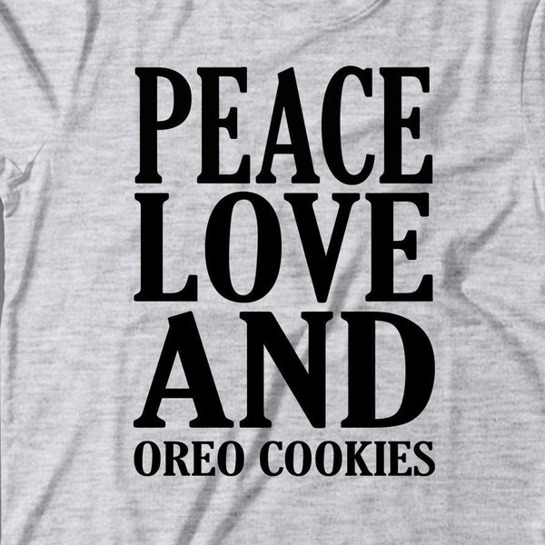Oreo Cookies T-Shirt - Peace Love And Oreo Cookies - Oreo Cookies Gift - Gift For Oreo Cookies Lover - Oreo Cookies Shirt - Oreo Cookies Tee