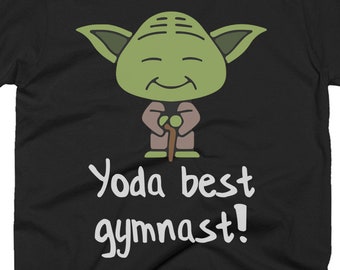 Gymnast Shirt - Gymnast Gifts - Gymnast Tee - Gymnast T Shirt - Yoda Best Pun Tee Shirt - Star Wars Shirt For A Gymnast