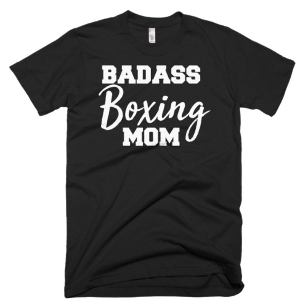 Boxing Mom Shirt Boxing Mom Gifts Badass Boxing Mom Etsy