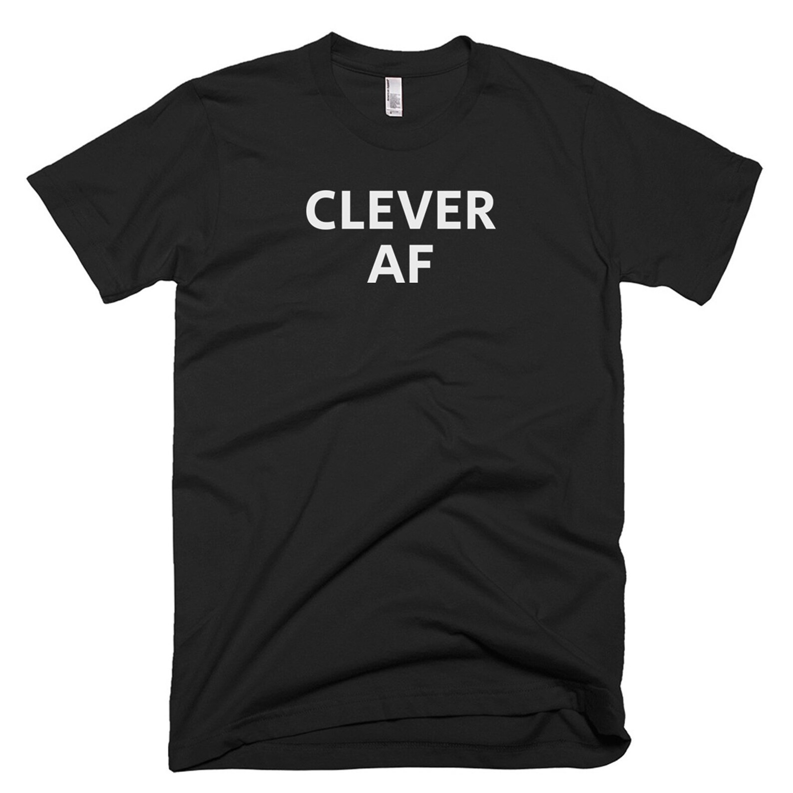 Clever AF Shirt Clever Tee Gift for Someone Who is Clever Etsy