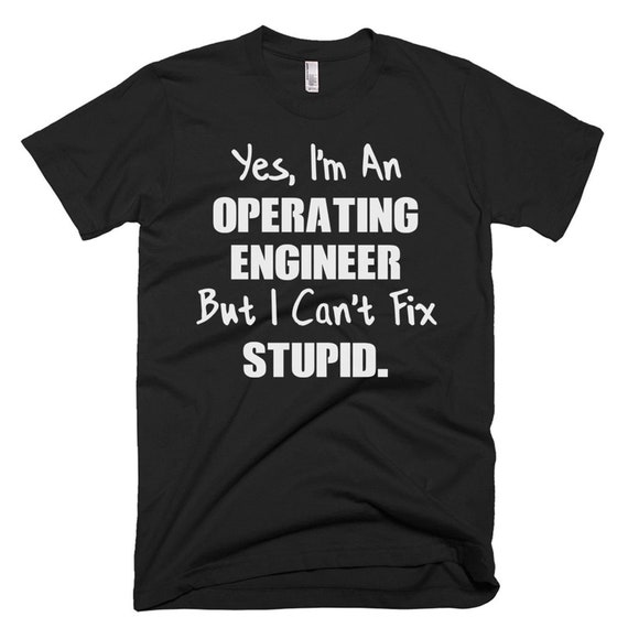 Operating Engineer TShirt Operating Engineer Gift Ideas Etsy