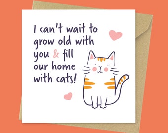 Grow old with you and fill our home with cats, funny cat valentines card // Cute cat anniversary card for her, for him