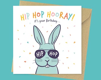 Hip Hop Hooray! Cute rabbit birthday card for kids, for children, for son, for daughter, for rabbit mum, for rabbit dad, for bunny owner