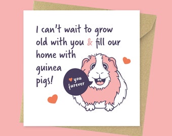 Grow old with you and fill our home with guinea pigs, funny guinea pig valentines card // Cute guinea pig anniversary card for her, for him