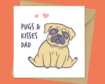 Pugs & Kisses, funny dog Father's Day card, cute pug dad birthday card from the dog for him