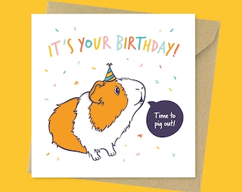 Pig out, cute guinea pig birthday card for kids, for children, for son, for daughter, for mum, for dad, for guinea pig owner