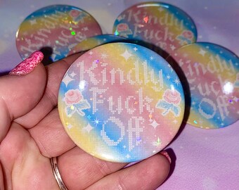Kindly F*ck Off Button Pin | cute button pins, cute pins, Kawaii pins, Kawaii