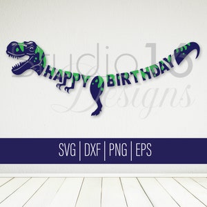May include: A blue dinosaur banner with green accents that reads "Happy Birthday".