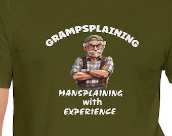 Funny T Shirt for men, Grampsplaining Unisex Jersey Short Sleeve Tee  Mansplain  Grumpy Grandpa Father's Day Gift,  Old, Elderly, Beard