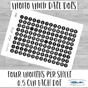 May include: A sheet of black and white date dots with the text "mono MINI DATE DOTS". Each dot is 0.5 cm in diameter and features a number from 1 to 31. The sheet includes four months per sheet.