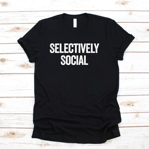 Selektiv sozialen T-Shirt | Lustige introvertierte t | Introvertiert-Geschenk