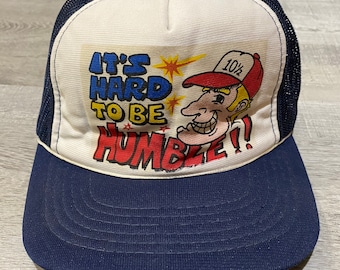 Vintage Youngan 80s “Its Hard To Be Humble” Comedy Snapback Foam Trucker Hat Cap