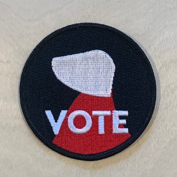 Handmaid's Tail Patch - Vote - Pro Choice - Margaret Atwood - Feminism - Dobbs Decision