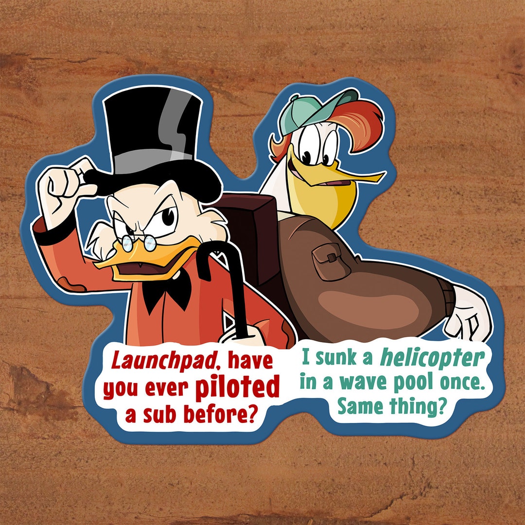 Scrooge Mcduck & Launchpad Mcquack Ducktales Sticker on Glossy Vinyl Have  You Ever Piloted a Sub Before Custom Hand-drawn Art -  Hong Kong