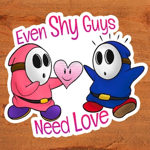Shyguy "Even Shy Guys Need Love!" Glänzende Vinyl Nintendo Video Game Sticker - 2.5" und 3.25" Custom handgezeichnete Kunst