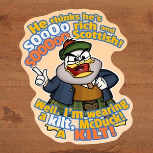 Adesivo Flintheart Glomgold Ducktales em vinil brilhante - Ele acha que é TÃO rico e TÃO escocês! Bem, eu estou usando um kilt, McDuck! Desenhado à mão
