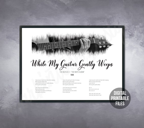 While My Guitar Gently Weeps Custom Sound Wave And Lyrics Etsy
