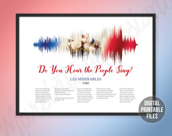 Do You Hear The People Sing Sound Wave And Lyrics Art Les Etsy Do You Hear The People Sing Sound Wave And Lyrics Art Les Etsy
