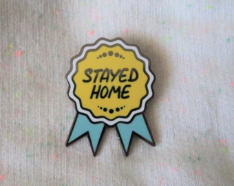 Stayed home medal pin