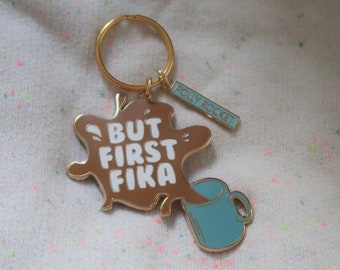 But First Fika Sweden inspired enamel keychain
