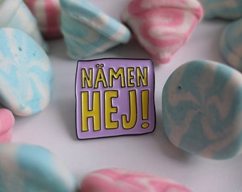 Namen hej! lavender swedish enamel pin