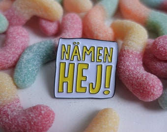 Namen hey! white Swedish enamel pin