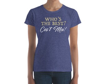 Who's The Best? C'est Moi tee