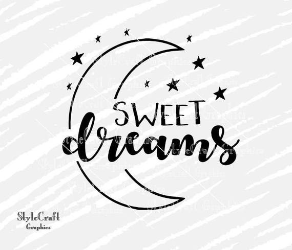 Download Sweet Dreams Svg Follow Your Dreams Svg Dream Big Silhouette Etsy