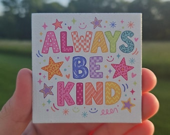 Always Be Kind Refrigerator Magnet