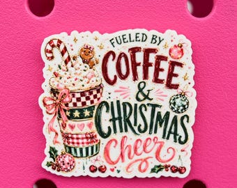 Fueled By Coffee and Christmas Cheer Bogg Bag or Simply Southern Tote Charm Accessory