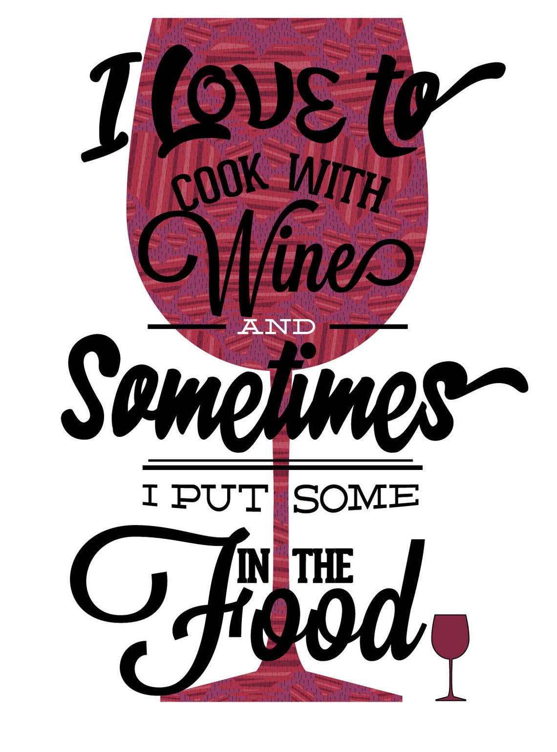 I Love To Cook With Wine Poster Etsy