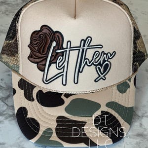 Let them, camo hat, let them, custom hat, trucker hat.