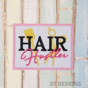 Hair hustler embroidered patch, iron on, cosmetology, hair dresser, stylist