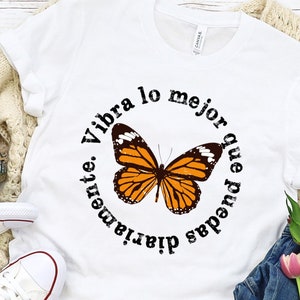 Spanish Inspiration Shirt, Monarch Butterfly Shirt, Womens Mariposa Shirt, Mexican Motivational Shirt, Retro Butterfly Shirt, Spanish Quote
