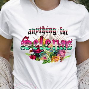 Anything For Selenas Shirt, La Reina del Tejano Shirt, Womens Mexican Singer Shirt, Peace Love Selena Shirt, La Cantante, Selena Fan Gift