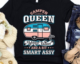 Womens Camping Shirt, Camper Queen Classy Sassy And A Bit Smart Assy T Shirt, Funny Camper T-Shirt, Camping Lovers Gift, Cute Camping Shirt