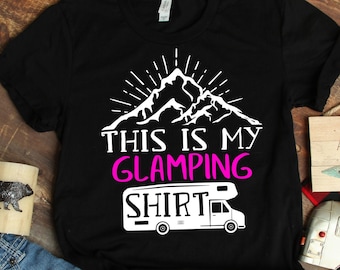 Funny Womens Camping Tshirt, This Is My Glamping Shirt, Class C RV Graphic, Crazy Camping Lady, Weekend Warrior, Full-Time RV'er, Campers