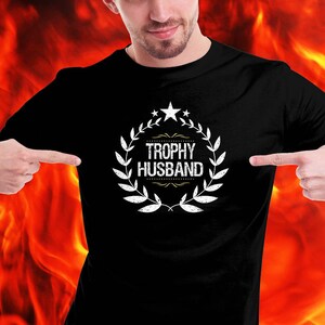 Trophy Husband Shirt, Valentines Spouse Gift, Husband Gift Shirt, Funny Perfect Husband Shirt, My Husband Has the Best Wife, Best Husband