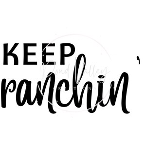 Gardez Ranchin&#39; SVG | éleveur svg | élevage svg | svg western | bétail svg | ranch svg | png | jpg