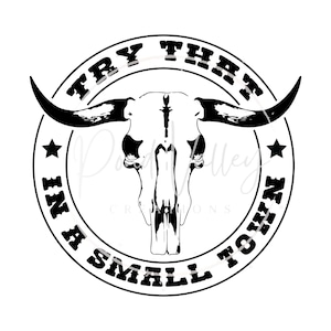 Versuchen Sie das in einer kleinen Stadt PNG | Land | westlich | kleine Stadt | Musik | Stier | Longhorn Schädel | png | jpg