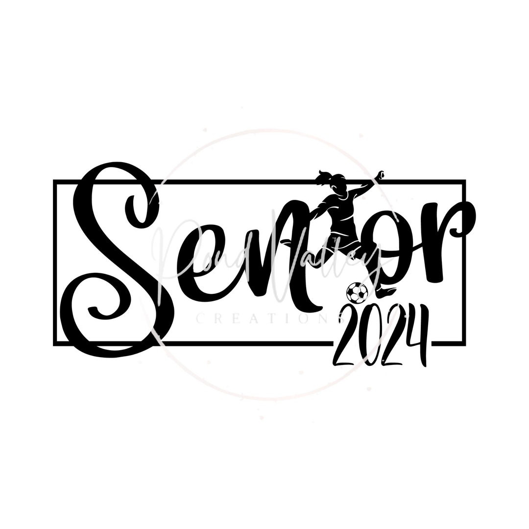 Senior 2024 PNG Soccer Class of 2024 Graduate 2024 Grad 2024 Graduation Shirt Sticker Tee Etsy