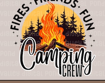 Camping Crew PNG Camp Matching Shirt Design Fire Friends Fun Outdoor Adventure Camper Sublimation Campfire Digital Download
