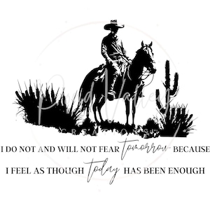 I feel as though today has been enough PNG | country | western | boho